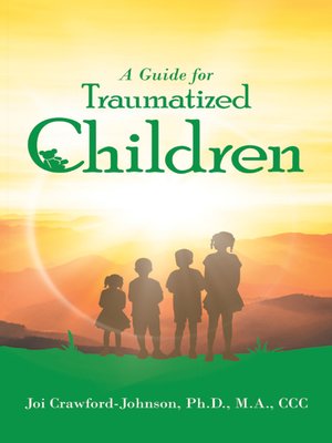 cover image of A Guide for Traumatized Children